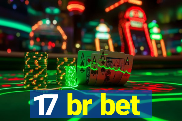 17 br bet